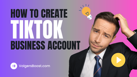 Hoe Maak Je een TikTok-Bedrijfsaccount aan?